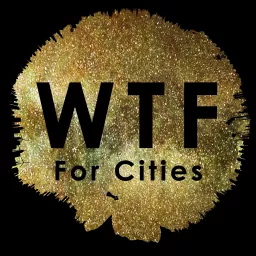 What is The Future for Cities? Podcast artwork