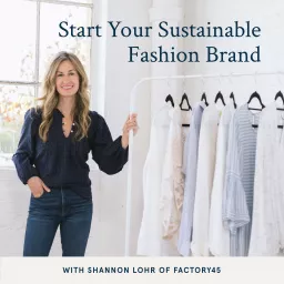 Start Your Sustainable Fashion Brand Podcast artwork
