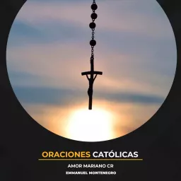 Oraciones Católicas Podcast artwork