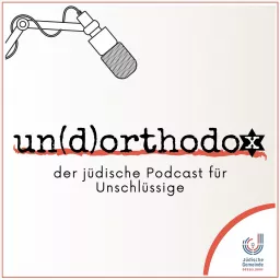 Un(d)orthodox - der jüdische Podcast für Unschlüssige artwork