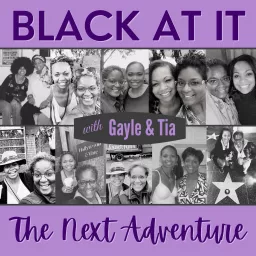 Black At It: The Next Adventure Podcast artwork