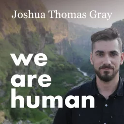 We Are Human Podcast artwork