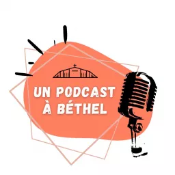 Un Podcast à Béthel !