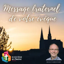 Message fraternel de votre évêque Podcast artwork
