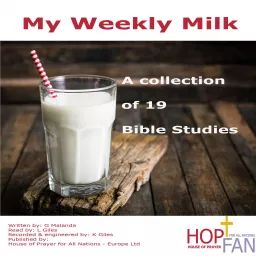 My Weekly Milk - House of Prayer for All Nations Podcast artwork