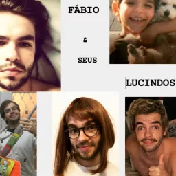 Fábio & seus Lucindos Podcast artwork