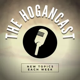 The Hogancast Podcast artwork