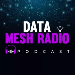 Data Mesh Radio Podcast artwork