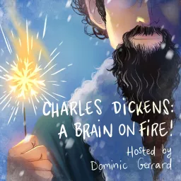 Charles Dickens: A Brain on Fire! 🔥 Podcast artwork