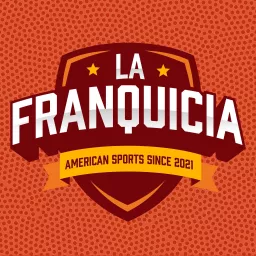 La Franquicia Podcast artwork