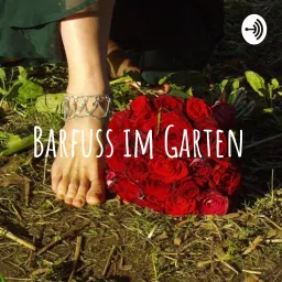 Barfuss im Garten Podcast artwork