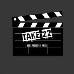 Take 22 - a Media Production podcast artwork