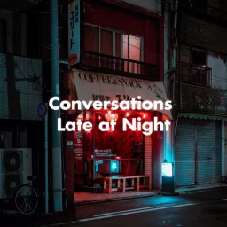 Conversations Late at Night Podcast artwork