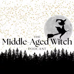 The Middle-Aged Witch Podcast artwork