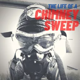 The life of a Chimney Sweep