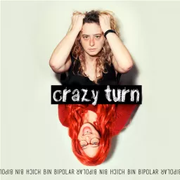 Crazy Turn - Ich bin bipolar