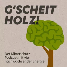 G'SCHEITHOLZ! Der Klimaschutz-Podcast