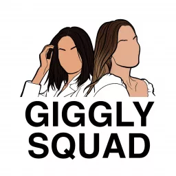 Giggly Squad Podcast artwork