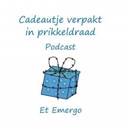 Cadeautje verpakt in prikkeldraad Podcast artwork