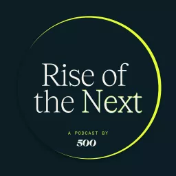 Rise of the Next Podcast artwork
