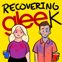 Recovering Gleek: A Glee Podcast artwork