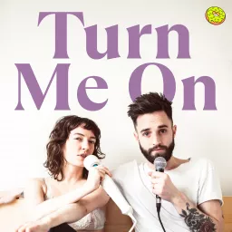 Turn Me On Podcast artwork