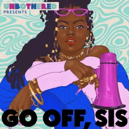 Go Off, Sis Podcast artwork