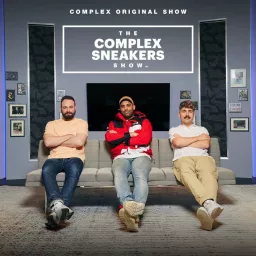 The Complex Sneakers Show Podcast artwork