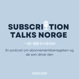 Subscription Talks Norge Podcast artwork