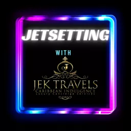 Jetsetting With JEK Travels Podcast artwork