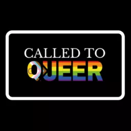 Called to Queer Podcast artwork