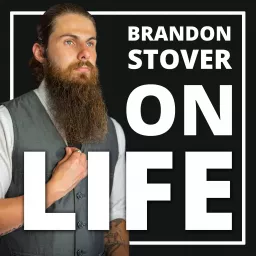 Brandon Stover On Life Podcast artwork