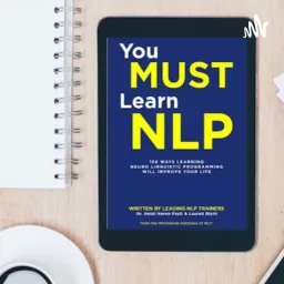 You Must Learn NLP - with Dr. Heidi Heron Podcast artwork