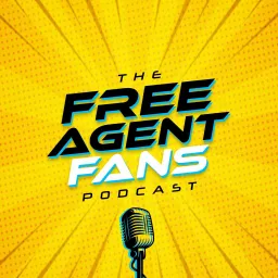 The Free Agent Fans Podcast artwork