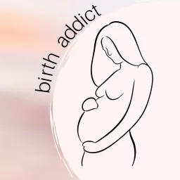 Birth Addict Podcast artwork