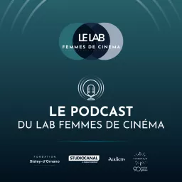 Le Lab Femmes de Cinéma Podcast artwork