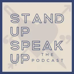 Stand Up Speak Up Podcast artwork