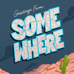 Greetings from Somewhere | A Travel Show Podcast artwork