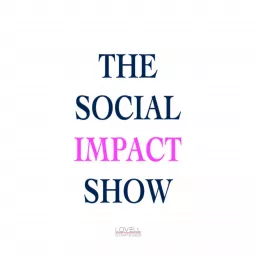 The Social Impact Show Podcast artwork