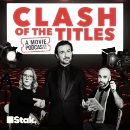 Clash Of The Titles - a movie podcast! artwork