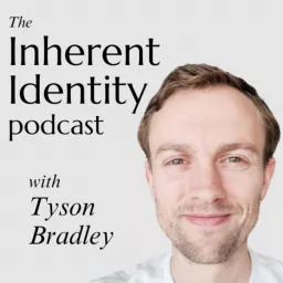 The Inherent Identity Podcast