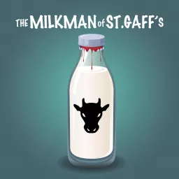 The Milkman of St. Gaff's Podcast artwork