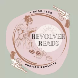 Revolver Reads: Book Club Russian Roulette Podcast artwork