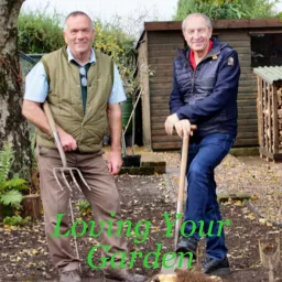 Loving Your Garden - Better Gardening Podcast artwork