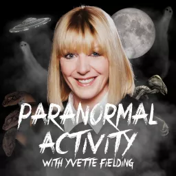 Paranormal Activity with Yvette Fielding Podcast artwork