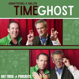 Armstrong and Miller: Timeghost Podcast artwork