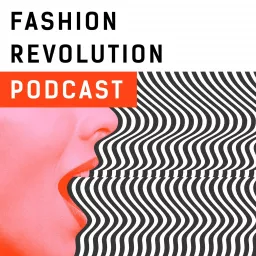 Fashion Revolution Podcast artwork