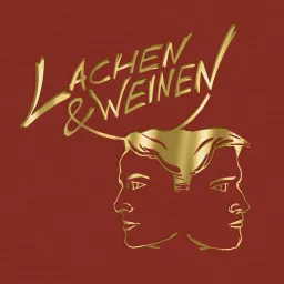 Lachen und Weinen Podcast artwork