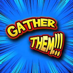 Gather Them!!! Podcast artwork