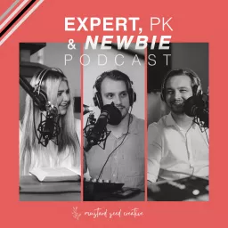 Expert, PK & Newbie Podcast artwork